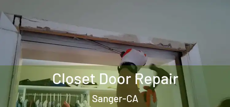  Closet Door Repair Sanger-CA