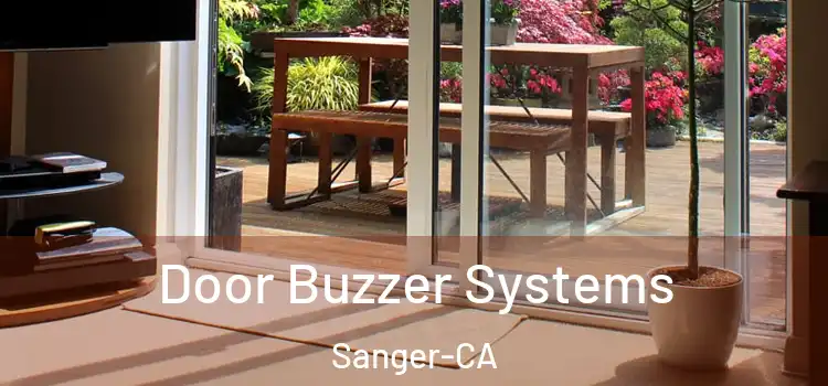  Door Buzzer Systems Sanger-CA